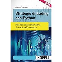 Strategie di trading con Python. Modelli di analisi quantitativa al servizio dell'investitore