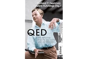 QED: Die seltsame Theorie des Lichts und der Materie | Theoretische Physik des außergewöhnlichen Nobelpreisträgers