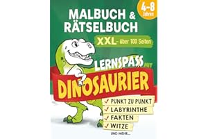 Lernspaß mit Dinosaurier Malbuch & Rätselbuch für Kinder von 4-8 Jahren: 100+ Ausmalbilder, Punkt zu Punkt, Fehlersuche, Labyrinthe, Dino-Fakten & Witze. Geschenk für Jungen & Mädchen.