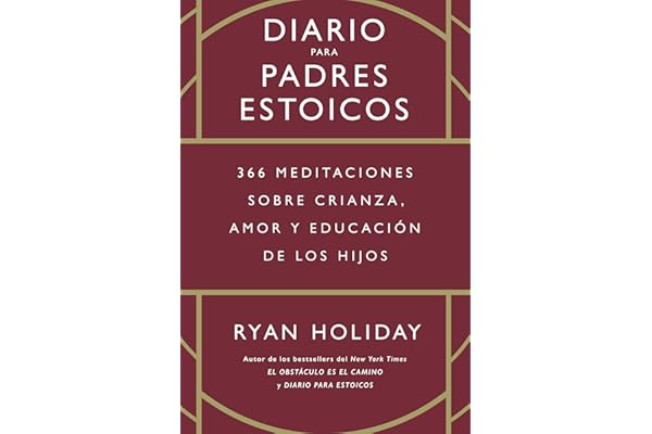 Diario para padres estoicos: 366 meditaciones sobre crianza, amor y educación de los hijos (SIN COLECCION)