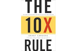 The Ten Times Rule – The Only Difference Between Success and Failure: The Only Difference Between Success and Failure