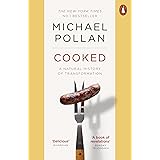 Cooked: A Natural History of Transformation