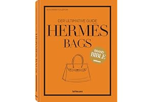 Hermès Bags: Der ultimative Guide (Brand Bible)