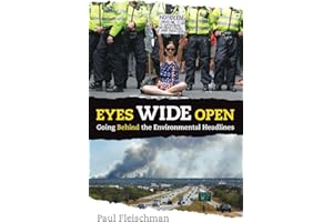 Eyes Wide Open: Going Behind the Environmental Headlines