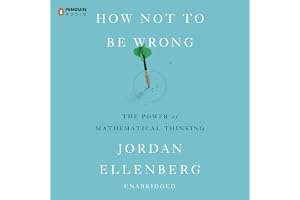 How Not to Be Wrong: The Power of Mathematical Thinking