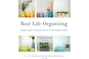 Real Life Organizing: Clean and Clutter-Free in 15 Minutes a Day