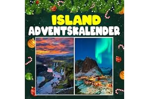 Island adventskalender: 24 täglich faszinierende Island-Fakten und spektakuläre Bilder