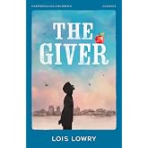 The Giver: A Haunting Dystopian Adventure Where a Perfect World Hides a Dark Truth (HarperCollins Children&rsquo;s Classics)