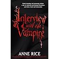 Interview With The Vampire: Number 1 in series (Vampire Chronicles): Volume 1 in series