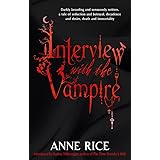 Interview With The Vampire: Number 1 in series (Vampire Chronicles): Volume 1 in series