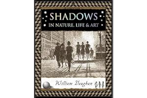 Shadows: in Nature, Life and Art (Wooden Books)