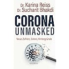 Corona unmasked: Neue Daten, Zahlen, Hintergründe (German Edition)