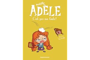 BD Mortelle Adèle, Tome 03: C'est pas ma faute !