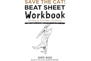 Save the Cat!(r) Beat Sheet Workbook: How Writers Turn Ideas Into Stories