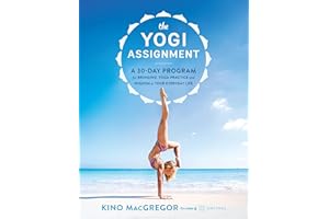 The Yogi Assignment: A 30-Day Program for Bringing Yoga Practice and Wisdom to Your Everyday Life