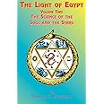 The Light of Egypt: Volume Two, the Science of the Soul and the Stars: v. 2 (The Light of Egypt: The Science of the Soul and the Stars)