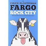 Fargo Rock City Una Odisea Metalera En La Dakota Del Norte Rural 5 Es Pop Ensayo Amazon Es Klosterman Chuck Sanchez David El Pulpo Design Munoz David Diaz Santander Rafael Palmer Yanez Oscar
