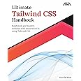 Ultimate Tailwind CSS Handbook: Build Sleek and Modern Websites with ...
