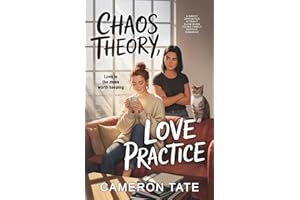 Chaos Theory, Love Practice: A Sweet Opposites Attract Slow-Burn Found Family Sapphic Romance (Bean There, Done That)