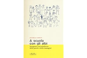A scuola con gli albi. Insegnare con la bellezza delle parole e delle immagini (I topi saggi)