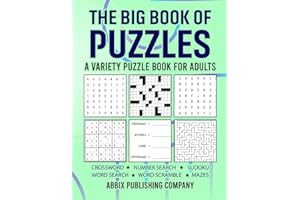 The Great Adult Puzzle Book: Crosswords, Word Searches, Number Searches, Scrambles, Sudoku and Mazes to Test Your Skills