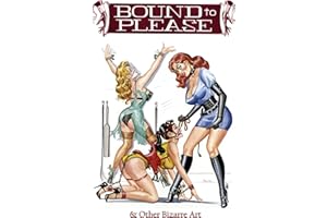 Eric Stanton: Bound To Please & Other Bizarre Art: 5 (Vintage Fetish Classics)