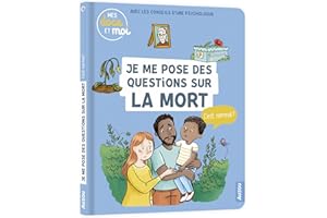 Mes docs et moi - je me pose des questions sur la mort, c'est normal ?