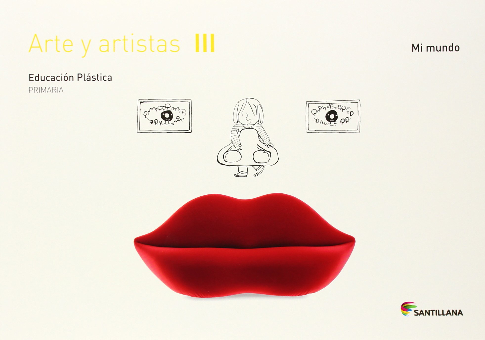 CUADERNO ARTE Y ARTISTAS III MI MUNDO 3 PRIMARIA