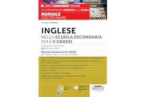 Inglese nella scuola secondaria di I e II grado. Classe di concorso A22 (ex A24 e A25). Con espansione online