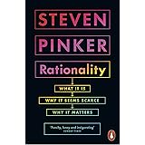 Rationality: What It Is, Why It Seems Scarce, Why It Matters