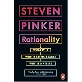 Rationality: What It Is, Why It Seems Scarce, Why It Matters