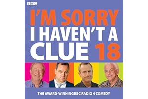 I'm Sorry I Haven't A Clue 18: The award-winning BBC Radio 4 comedy