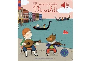 Il mio piccolo Vivaldi. Libro sonoro