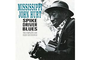 Spike Driver Blues: Complete 1928 Okeh Recordings