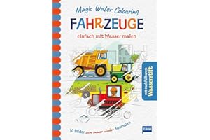 Magic Water Colouring - Fahrzeuge: einfach mit Wasser malen (16 Wassermalbilder + Wassertankstift)