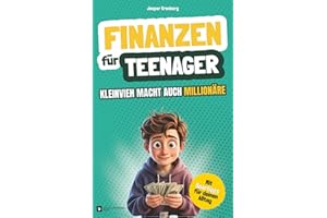 Finanzen für Teenager – Kleinvieh macht auch Millionäre (inkl. ständig aktualisiertem Online-Content: Persönlicher Finanzplaner, Spar-Challenges, Erklärvideos u.v.m.)