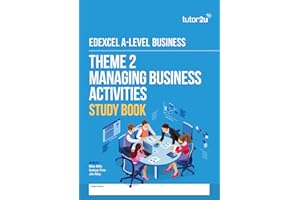 Edexcel A-Level Business Theme 2 Study Book: revision guide for 2025 and 2026 exams (tutor2u Edexcel A-Level Business)