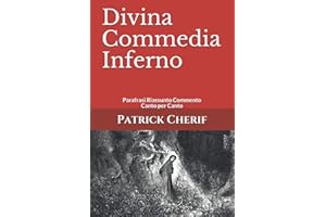 Divina Commedia Inferno: Parafrasi Riassunto Commento Canto per Canto