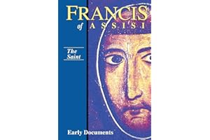 The Saint, Francis of Assisi: Early Documents: Volume I (1)