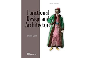 Functional Design and Architecture: Examples in Haskell