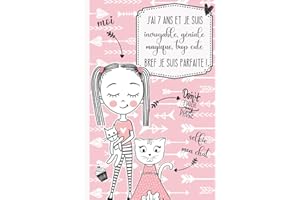 J'ai 7 ans et je suis incroyable, géniale, magique, trop cute bref je suis parfaite !: Journal intime pour fille 7 ans | Journal de souvenir et de gratitude | Cadeau fille 7 ans