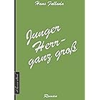 Hans Fallada: Junger Herr – ganz groß (German Edition)