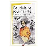 Baudelaire journaliste : Articles et chroniques