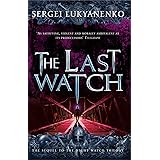 The Last Watch: (Night Watch 4) (Night Watch Trilogy)