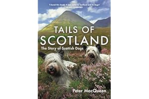 Tails of Scotland: The Story of Scottish Dogs