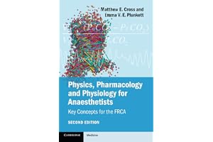 Physics, Pharmacology and Physiology for Anaesthetists: Key Concepts for the FRCA
