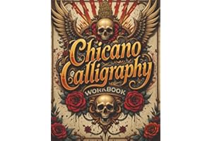 Chicano Calligraphy Workbook: A Street Art Lettering Guide in Mexican Urban Script - Step-by-Step Practice for Beginners and Fans of Latino Style ... for Adults, Teens, Him, Her, Mom, or Dad.