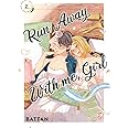 Run away with me, girl (Vol. 2)