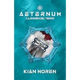Aeternum IV: La Divisi&oacute;n del Tiempo (Aeternum: Saga de Thriller y Ciencia Ficci&oacute;n)