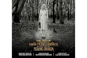 The Art of Miss Peregrine's Home for Peculiar Children: The Art of the Film (Miss Peregrine's Peculiar Children)